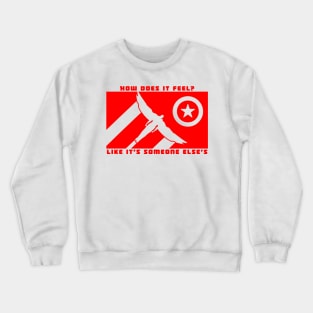 How does it feel? Like it's someone else's Crewneck Sweatshirt